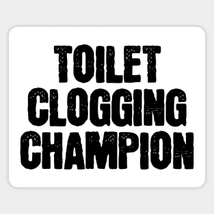 Toilet-Clogging-Champion Magnet